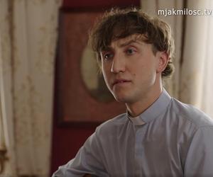 M jak miłość. Ksiądz Grzegorz (Paweł Janyst)