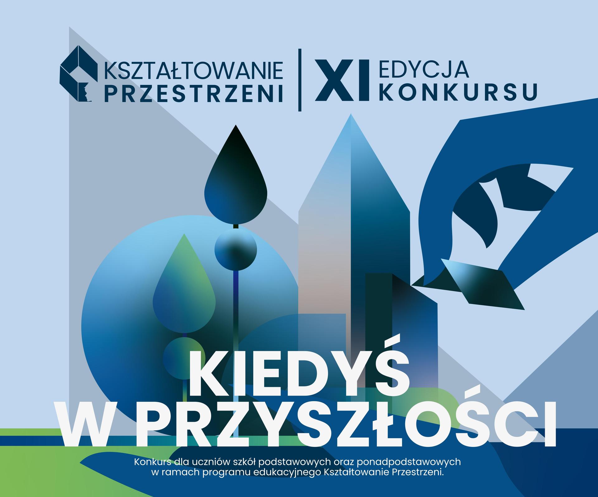 XI Edycja Konkursu Kształtowanie Przestrzeni