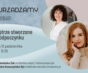 Osiągnij zen we własnym mieszkaniu. Zapraszamy na webinar Wnętrze stworzone do odpoczynku