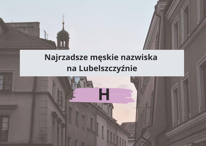 To najrzadsze nazwiska w woj. lubelskim. Sprawdź, czy Twoje do nich należy!