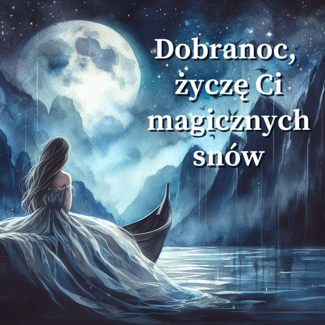 Kartki na dobranoc i życzenia dla przyjaciół. Życzę Ci magiczych snów