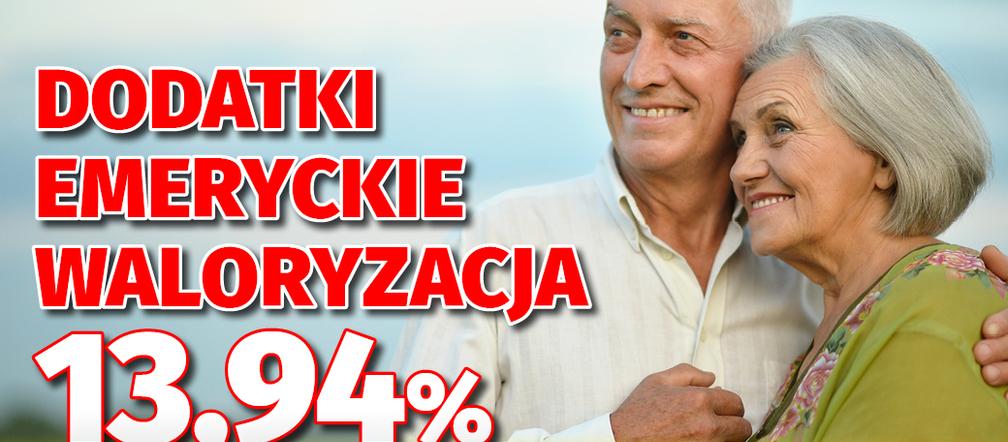 Dodatki emeryckie waloryzacja 13,94%