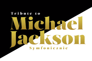 Tribute to Michael Jackson Symfonicznie - data, miejsce i bilety na koncert