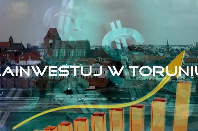 Zainwestuj w Toruniu
