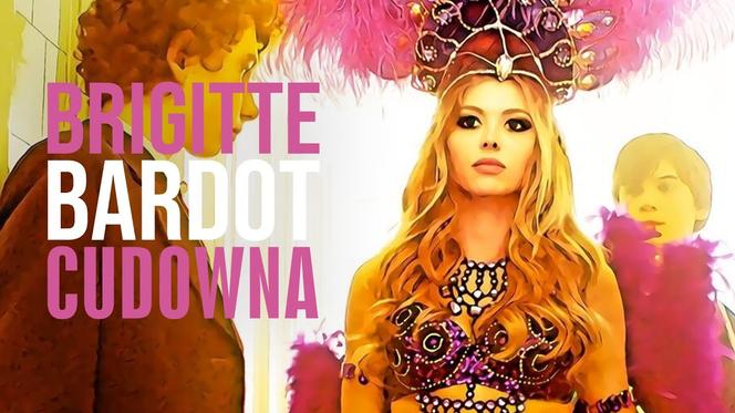 Brigitte Bardott Cudowna