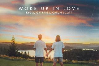 Kygo feat. Gryffin & Calum Scott - Woke Up In Love