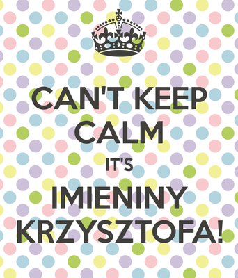 Imieniny Krzysztofa 