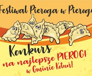 Gmina Kotuń: wkrótce V Festiwal Pieroga w Pierogu. Czyje pierogi będą najsmaczniejsze?