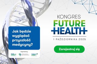 Kongres Future Health. Porozmawiajmy o przyszłości opieki zdrowotnej