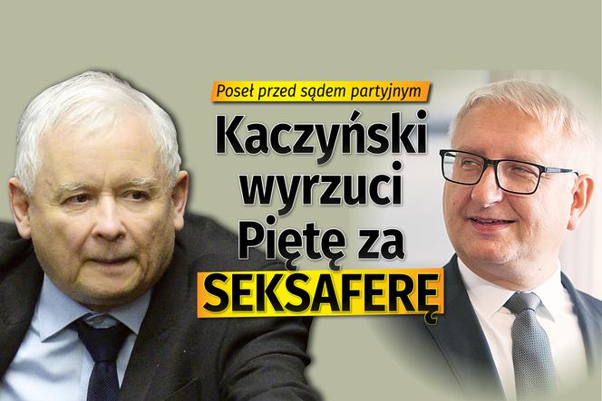 Kaczyński wyrzuci Piętę za SEKSAFERĘ