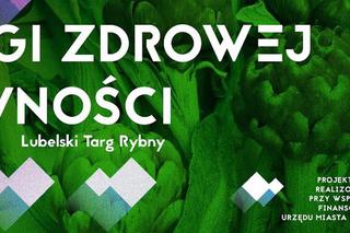 Targi Zdrowej Żywności // Lubelski Targ Rybny