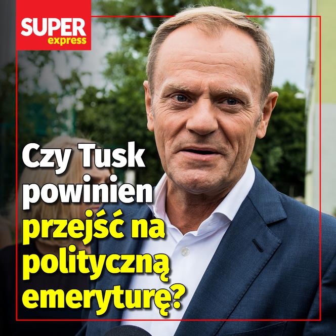 Czy Tusk powinien przejść na polityczną emeryturę?