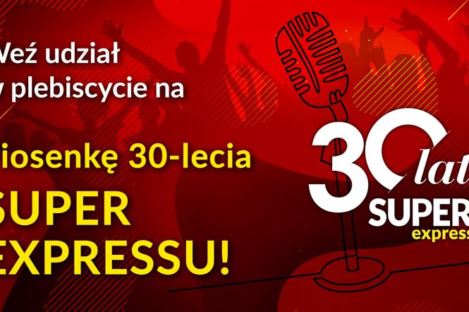 30-lecie Super Expressu: wybierz hit i zgarnij kasę! Jak się zgłosić?