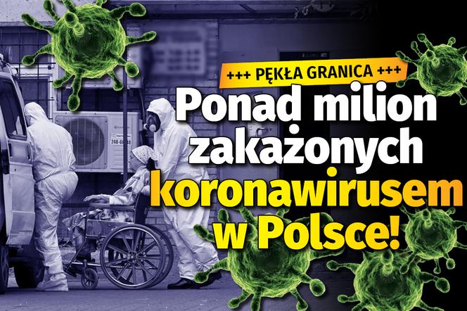 Ponad MILION zakażonych koronawirusem w Polsce! 