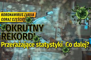 Koronawirus w Polsce. OKRUTNY REKORD! PRZERAŻAJĄCA liczba ZAKAŻEŃ i ZGONÓW