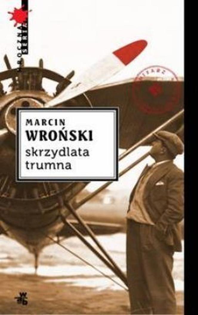 Marcin Wroński, „Skrzydlata trumna”