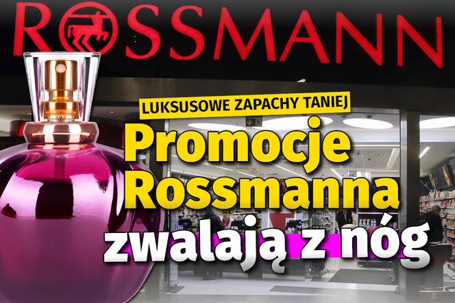Promocje Rossmanna zwalają z nóg  nadtytuł: luksusowe zapachy taniej