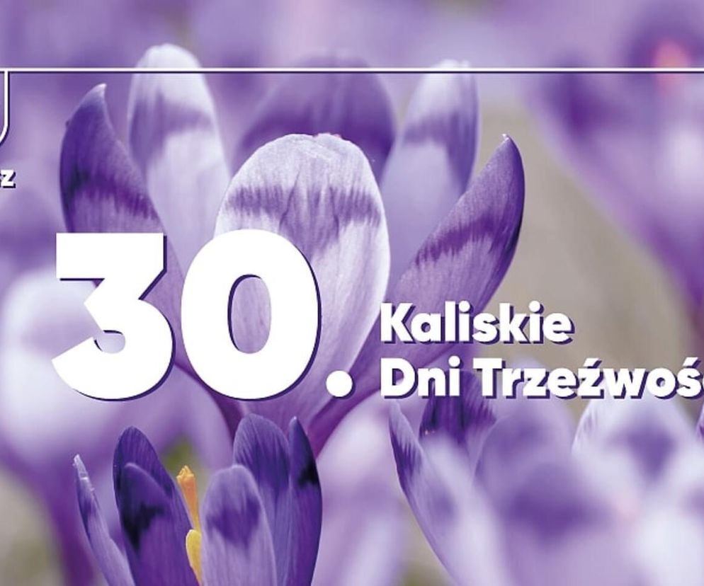 Trwają 30. Kaliskie Dni Trzeźwości