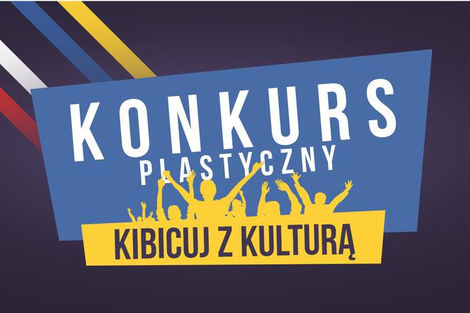 „Kibicuj z Kulturą” Konkurs plastyczny dla młodych sportowców