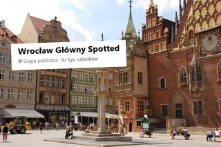 Co ludzie dodają na lokalne spotted z Wrocławia? Uśmiejesz się