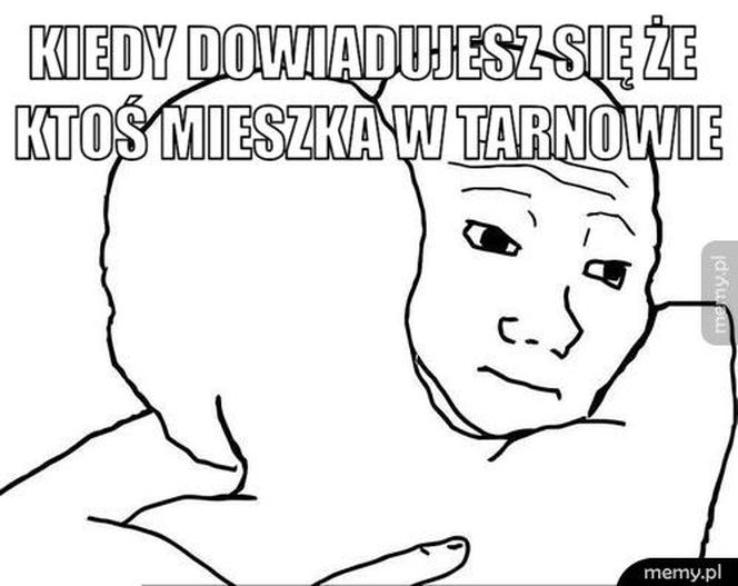 Najlepsze memy internautów o Tarnowie