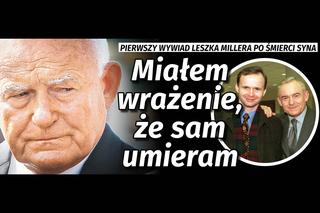 Spowiedź Leszka Millera po śmierci syna. Były premier: Miałem wrażenie, że sam umieram