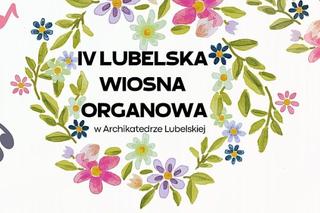 Lubelska Wiosna Organowa - koncert finałowy
