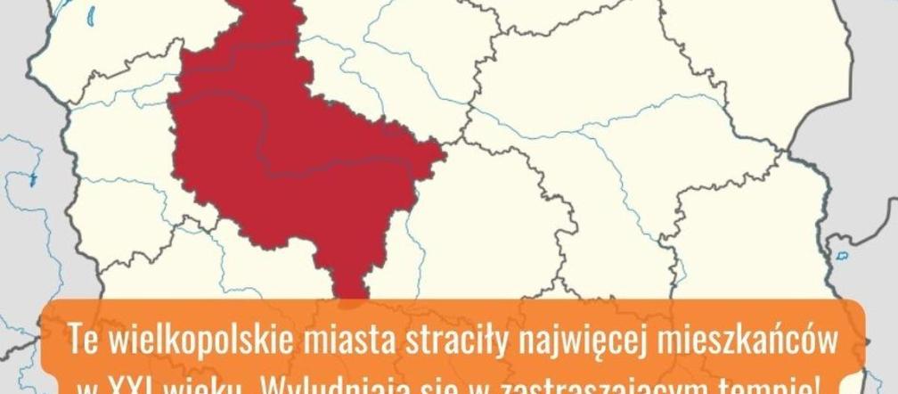 Wielkopolskie miasta, które w latach 2002 - 2022 straciły największą liczbę mieszkańców