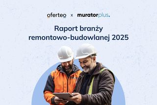 Raport branży remontowo-budowlanej 2025