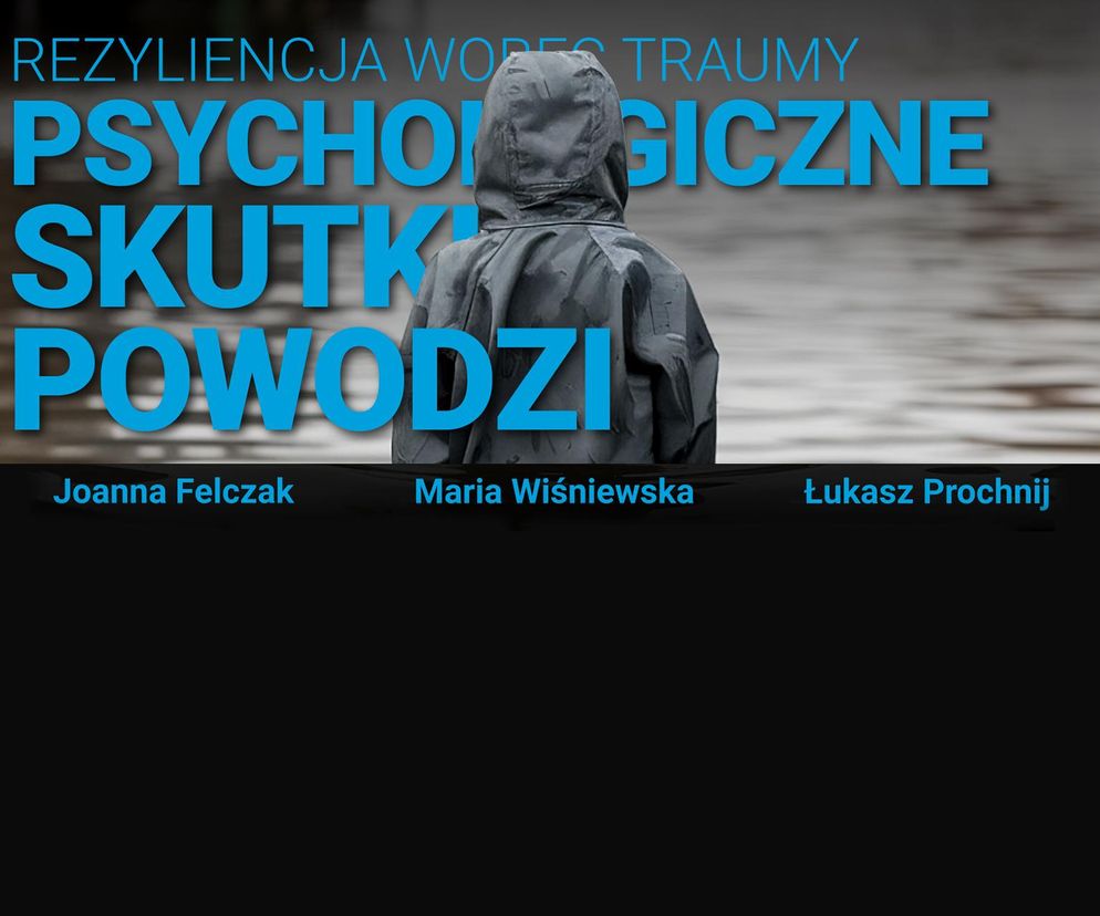 Rezyliencja wobec traumy, psychologiczne skutki powodzi