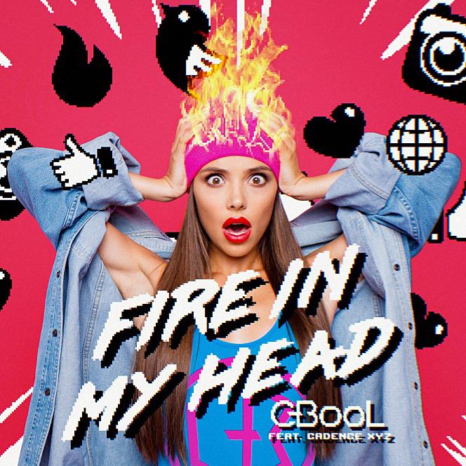 Fire In My Head by C-Bool (Ft. Cadence XYZ)