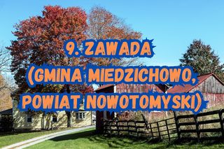 9. Zawada (gmina Miedzichowo, powiat nowotomyski)