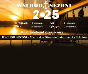 WSCHÓD SEZONU – Mazurskie Otwarcie Lata z marką Sokołów