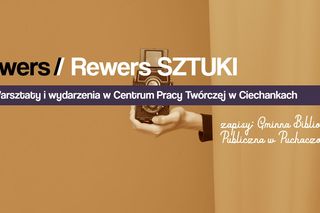 Awers / Rewers Sztuki w Ciechankach [AUDIO]