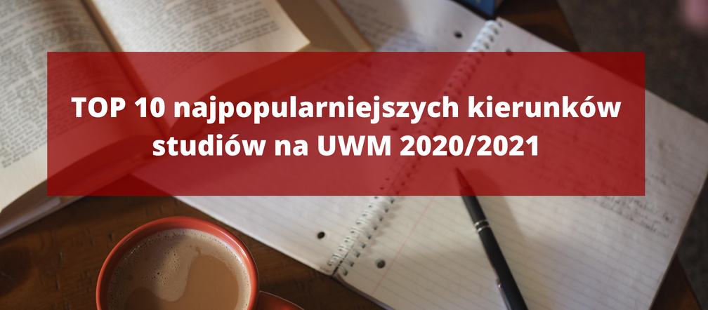 Wyniki rekrutacji na studia na UWM. Zobacz TOP 10 najczęściej wybieranych kierunków