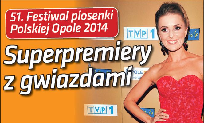 Super Gwiazdy: SuperPremiery 2014. Festiwal w Opolu