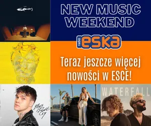 Trwa New Music Weekend w Radiu ESKA! Nie przegap najgorętszych premier