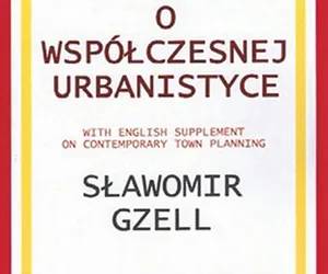 Sławomir Gzell, Wykłady o współczesnej urbanistyce