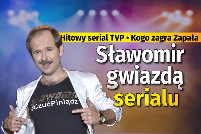 Sławomir gwiazdą serialu