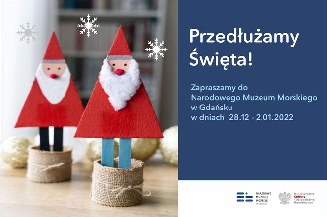 Przedłużamy święta! - akcja Narodowego Muzeum Morskiego w Gdańsku