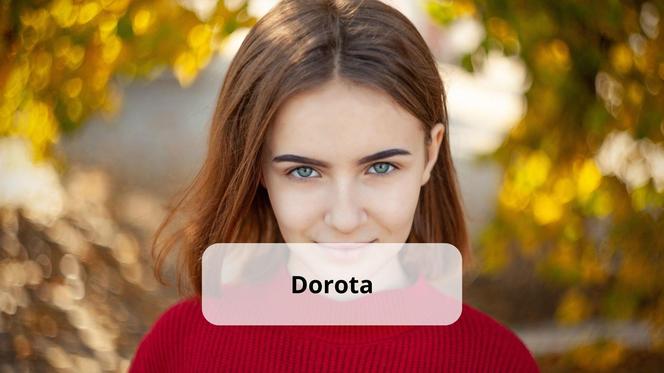 Dorota – w j. rosyjskim słowo podobne do wyrażenia oznaczające „do ust”