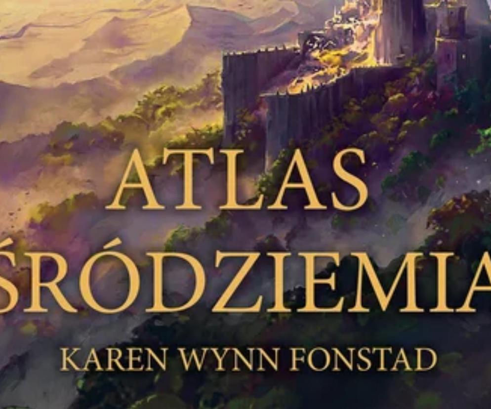 Tolkien. Atlas Śródziemia Karen Wynn Fonstad - na tę książkę wszyscy czekali!