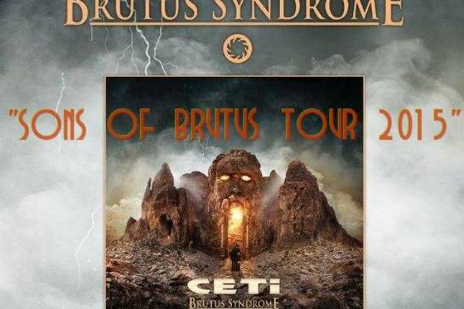 CETI - plan trasy koncertowej Sons Of Brutus Tour