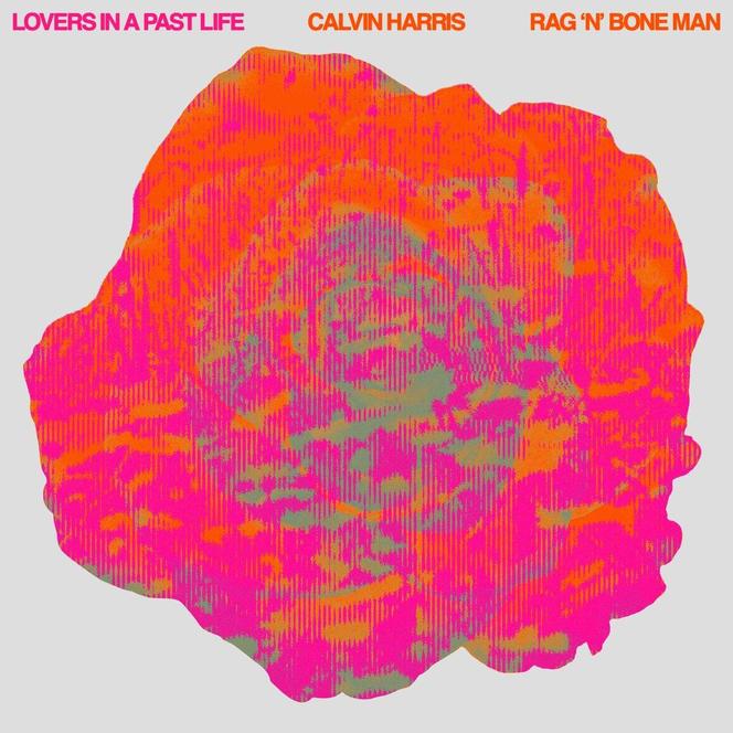 Calvin Harris & Rag'N'Bone Man - Lovers In A Past Life