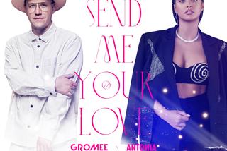 Gromee x Antonia - Send Me Your Love 