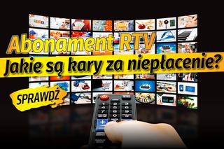 Nie płacisz abonamentu RTV? Sprawdź, ile mogą naliczyć ci kary