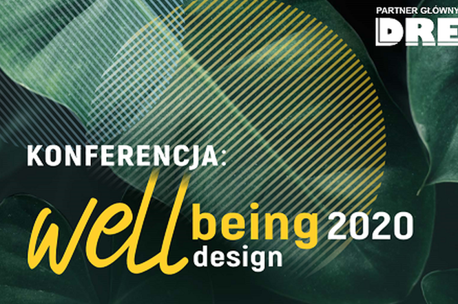 Zapraszamy na bezpłatną konferencję online WELL-BEING Design 2020!