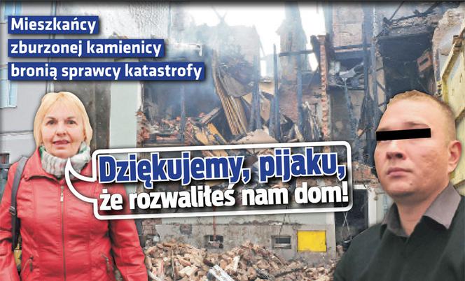 Dziękujemy, pijaku, że rozwaliłeś nam dom!