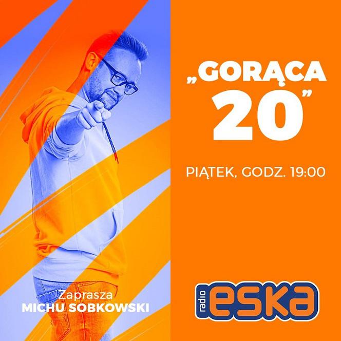 Gorąca 20 w Radiu ESKA - najpopularniejsze hity w Polsce i najgorętsze premiery! Nowa data G20