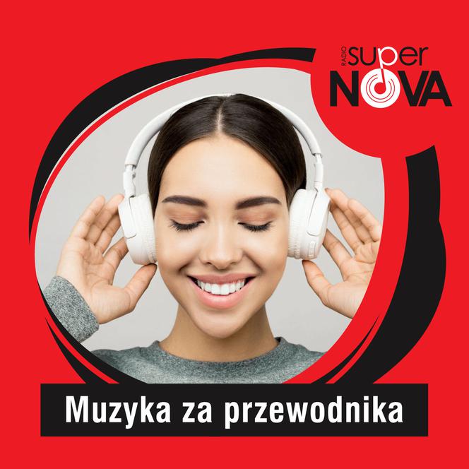 Muzyka za przewodnika - podcast Wojtka Góralskiego w Radiu SuperNova